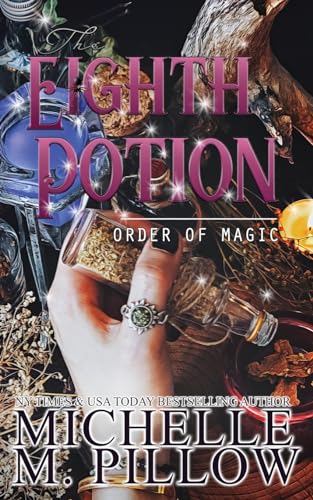 The Eighth Potion: A Paranormal Women's Fiction Romance Novel (Order of Magic, Band 7) von Raven Books, The