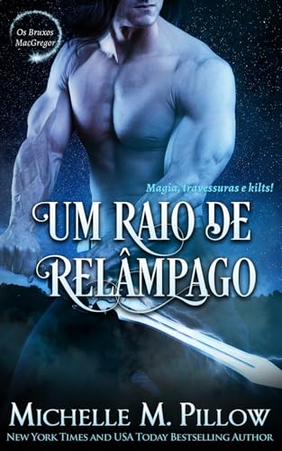 Um Raio de Relâmpago: Magia, travessuras e kilts! (Os Bruxos MacGregor, Band 10) von Independently published
