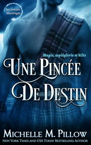 Une pincée de destin (Les Sorciers MacGregor, Band 8) von Independently published