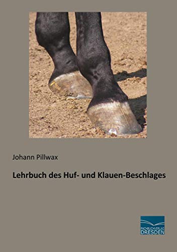 Lehrbuch des Huf- und Klauen-Beschlages von Fachbuchverlag-Dresden