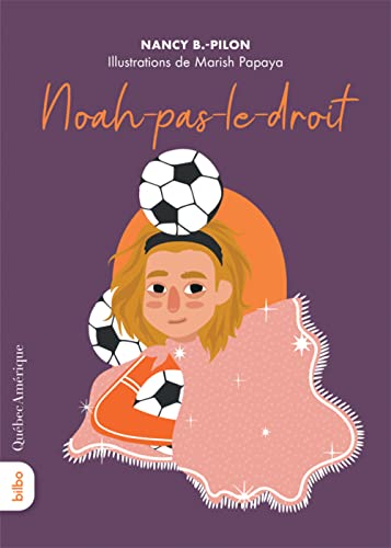 Noah-Pas-Le-Droit (L'Univers de Roselionne) von Quebec Amerique