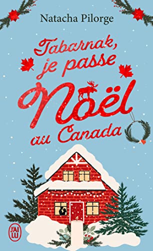 Tabarnak, je passe Noël au Canada ! von J'AI LU