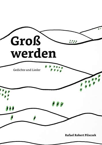 Groß werden: Gedichte und Lieder von Books on Demand GmbH