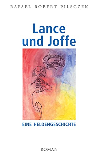 Lance und Joffe: Eine Heldengeschichte
