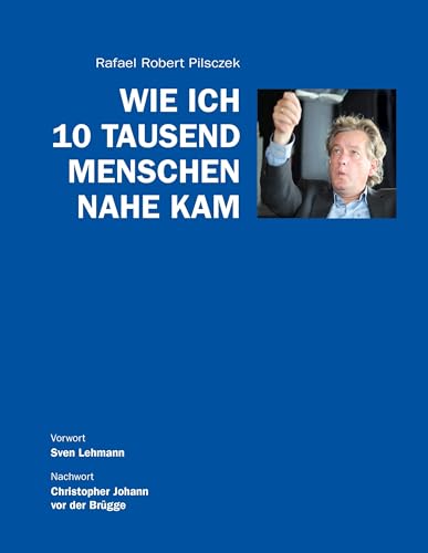 Wie ich 10 Tausend Menschen nahe kam von Books on Demand GmbH