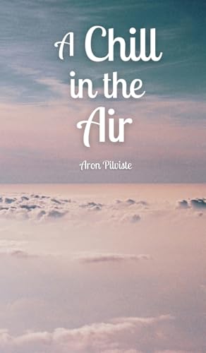 A Chill in the Air A Chill in the Air von Swan Charm Publishing