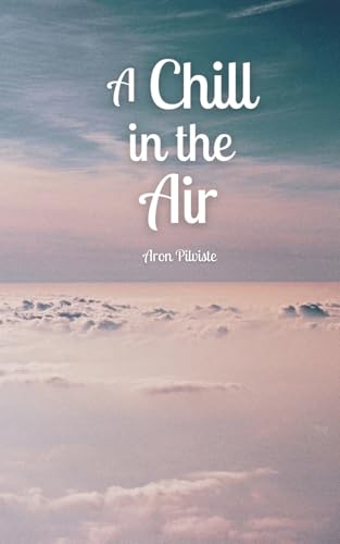 A Chill in the Air A Chill in the Air von Swan Charm Publishing