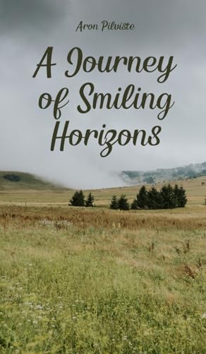 A Journey of Smiling Horizons A Journey of Smiling Horizons von Swan Charm Publishing