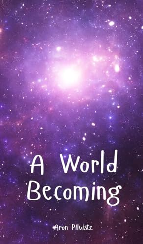 A World Becoming A World Becoming von Swan Charm Publishing