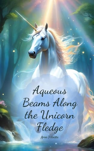 Aqueous Beams Along the Unicorn Fledge Aqueous Beams Along the Unicorn Fledge von Swan Charm