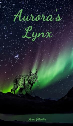 Aurora's Lynx Aurora's Lynx von Swan Charm Publishing