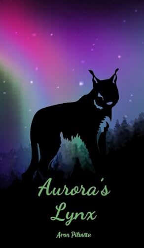 Aurora's Lynx Aurora's Lynx von Swan Charm Publishing
