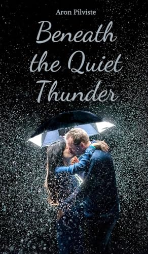 Beneath the Quiet Thunder von Swan Charm Publishing