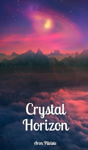 Crystal Horizon Crystal Horizon von Swan Charm Publishing