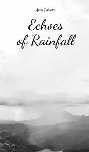 Echoes of Rainfall Echoes of Rainfall von Swan Charm Publishing