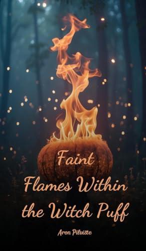 Faint Flames Within the Witch Puff Faint Flames Within the Witch Puff von Swan Charm