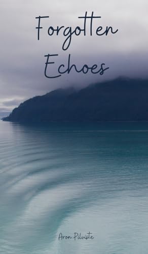 Forgotten Echoes von Swan Charm Publishing