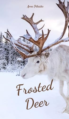 Frosted Deer Frosted Deer von Swan Charm Publishing