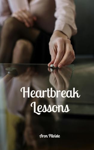 Heartbreak Lessons Heartbreak Lessons von Swan Charm Publishing