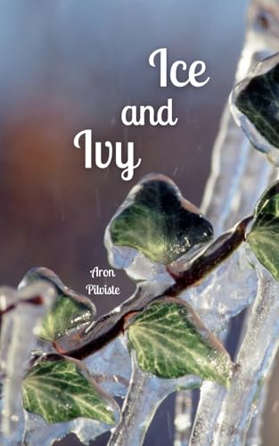 Ice and Ivy Ice and Ivy von Swan Charm Publishing