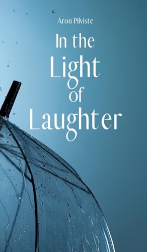 In the Light of Laughter In the Light of Laughter von Swan Charm Publishing