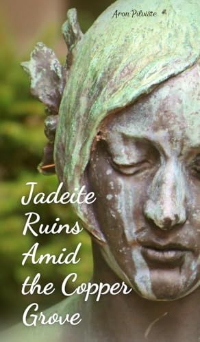 Jadeite Ruins Amid the Copper Grove Jadeite Ruins Amid the Copper Grove von Swan Charm