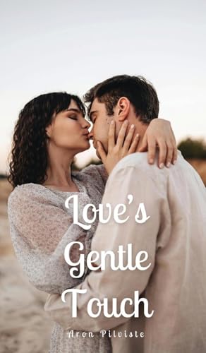 Love's Gentle Touch Love's Gentle Touch von Swan Charm Publishing