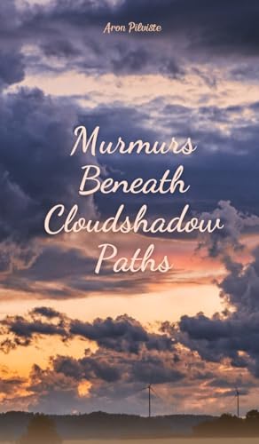 Murmurs Beneath Cloudshadow Paths von Swan Charm Publishing