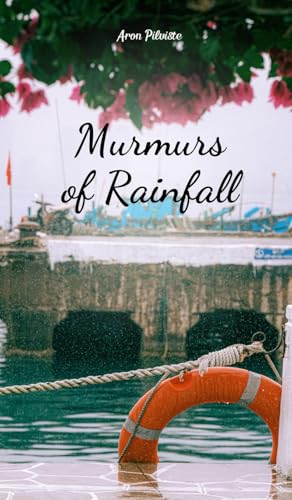 Murmurs of Rainfall Murmurs of Rainfall von Swan Charm Publishing