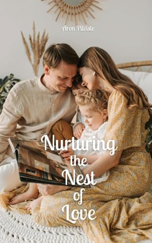 Nurturing the Nest of Love Nurturing the Nest of Love von Swan Charm Publishing