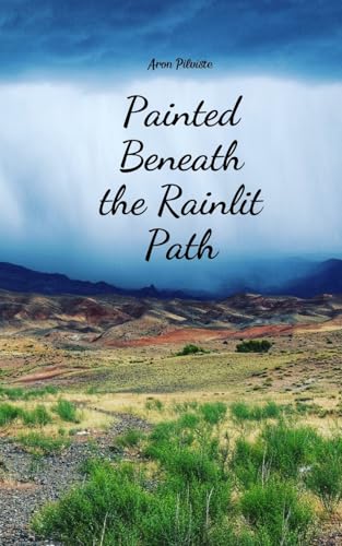 Painted Beneath the Rainlit Path Painted Beneath the Rainlit Path von Swan Charm Publishing