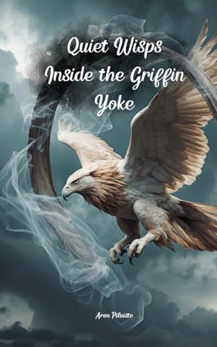Quiet Wisps Inside the Griffin Yoke Quiet Wisps Inside the Griffin Yoke von Swan Charm