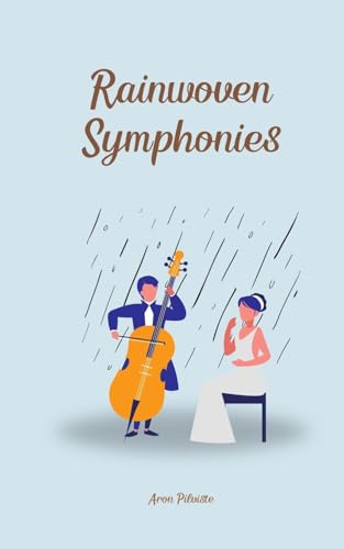Rainwoven Symphonies von Swan Charm Publishing