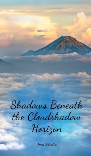 Shadows Beneath the Cloudshadow Horizon von Swan Charm Publishing