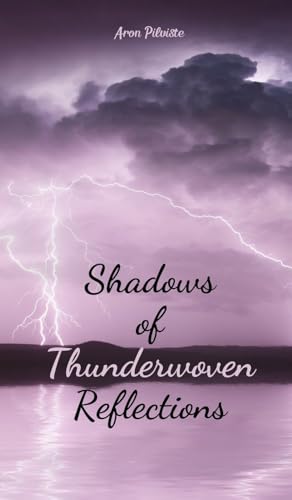 Shadows of Thunderwoven Reflections Shadows of Thunderwoven Reflections von Swan Charm Publishing
