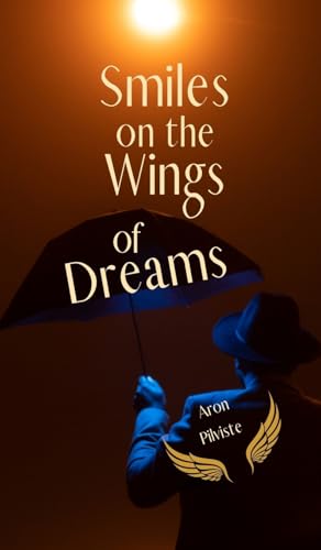 Smiles on the Wings of Dreams Smiles on the Wings of Dreams von Swan Charm Publishing
