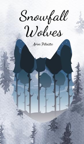 Snowfall Wolves Snowfall Wolves von Swan Charm Publishing