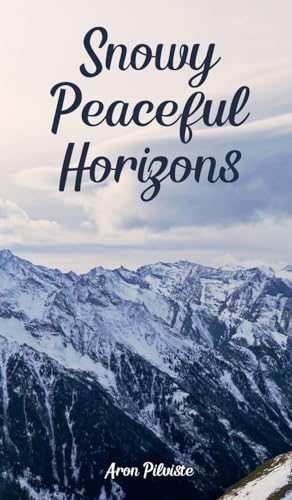 Snowy Peaceful Horizons Snowy Peaceful Horizons von Swan Charm Publishing
