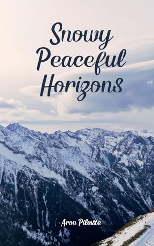 Snowy Peaceful Horizons Snowy Peaceful Horizons von Swan Charm Publishing
