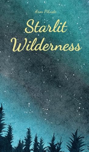 Starlit Wilderness Starlit Wilderness von Swan Charm Publishing