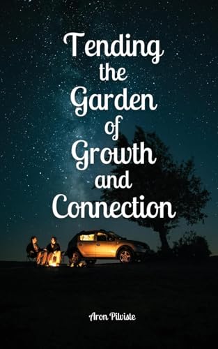 Tending the Garden of Growth and Connection Tending the Garden of Growth and Connection von Swan Charm Publishing