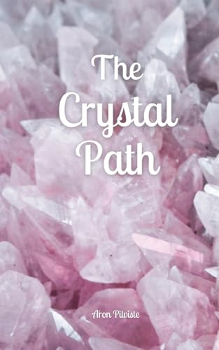 The Crystal Path The Crystal Path von Swan Charm Publishing