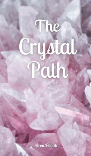 The Crystal Path The Crystal Path von Swan Charm Publishing