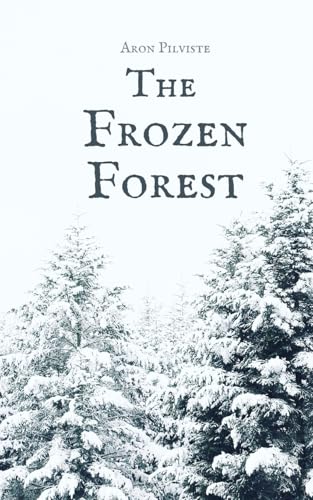 The Frozen Forest von Swan Charm Publishing