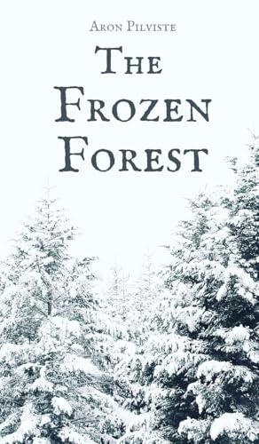 The Frozen Forest The Frozen Forest von Swan Charm Publishing