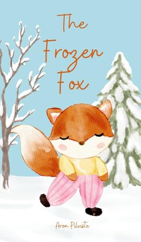 The Frozen Fox von Swan Charm Publishing