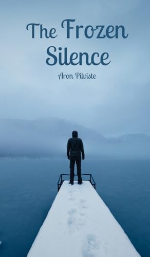 The Frozen Silence The Frozen Silence von Swan Charm Publishing