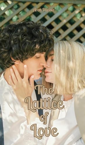 The Lattice of Love The Lattice of Love von Swan Charm Publishing