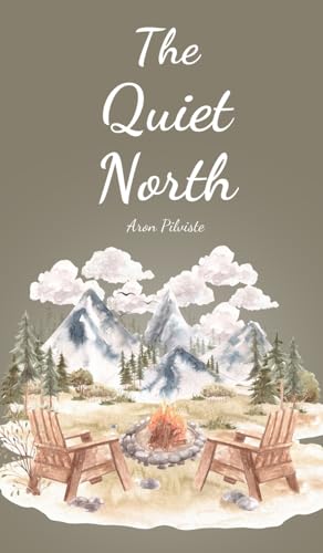 The Quiet North The Quiet North von Swan Charm Publishing