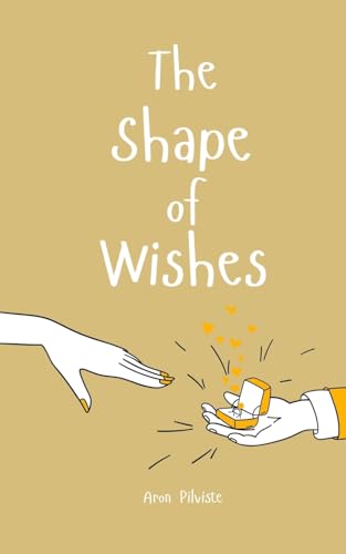 The Shape of Wishes The Shape of Wishes von Swan Charm Publishing